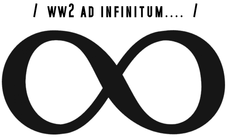 /WW2 Ad infinitum…./